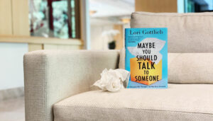 Maybe You Should Talk to Someone by Lori Gottlieb